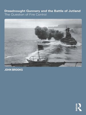 cover image of Dreadnought Gunnery and the Battle of Jutland